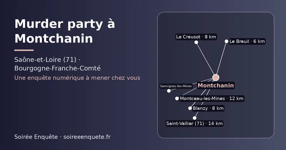 Carte schématique : Montchanin et les communes voisines présentées sur ce site (Le Breuil, Le Creusot, Blanzy, Montceau-les-Mines, Saint-Vallier (71), Sanvignes-les-Mines)