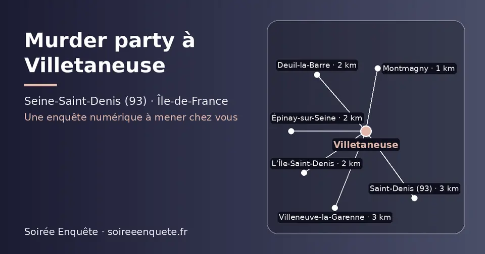 Carte schématique : Villetaneuse et les communes voisines présentées sur ce site (Montmagny, Deuil-la-Barre, Épinay-sur-Seine, L’Île-Saint-Denis, Saint-Denis (93), Villeneuve-la-Garenne)