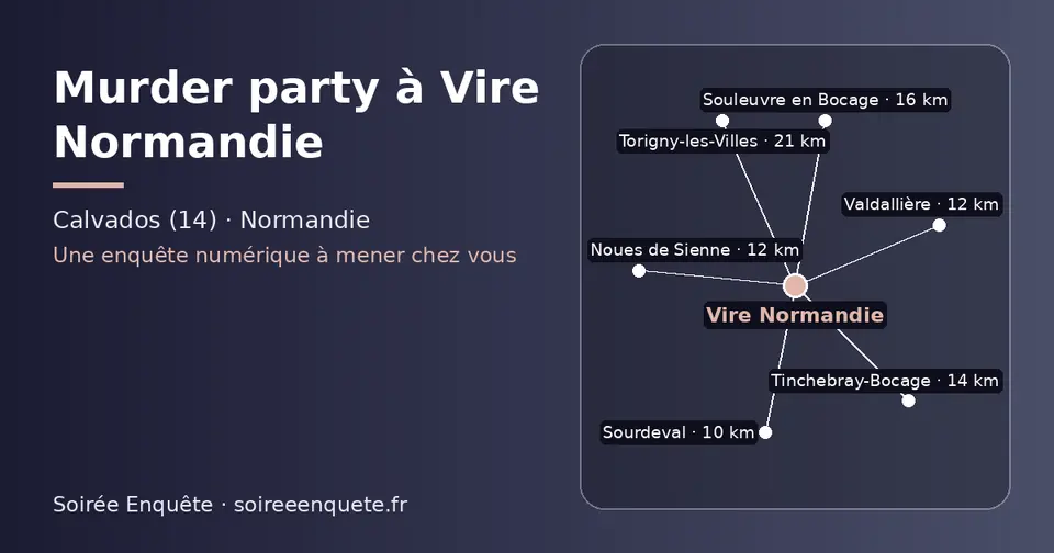 Carte schématique : Vire Normandie et les communes voisines présentées sur ce site (Sourdeval, Noues de Sienne, Valdallière, Tinchebray-Bocage, Souleuvre en Bocage, Torigny-les-Villes)